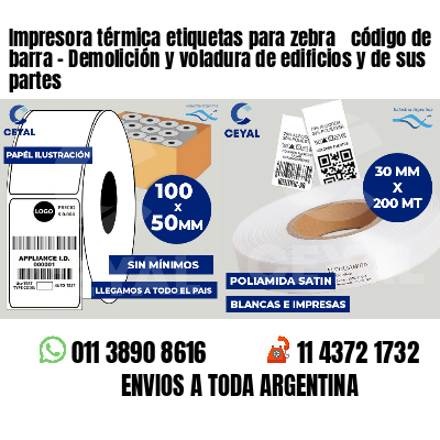 Impresora térmica etiquetas para zebra  código de barra - Demolición y voladura de edificios y de sus partes